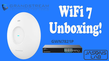 NEW - Grandstream GWN7670 WiFi 7 Ap Unboxing & Setup! @GrandstreamNetworks