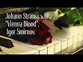 Johann Strauss waltz "Vienna Blood". Igor Smirnov.