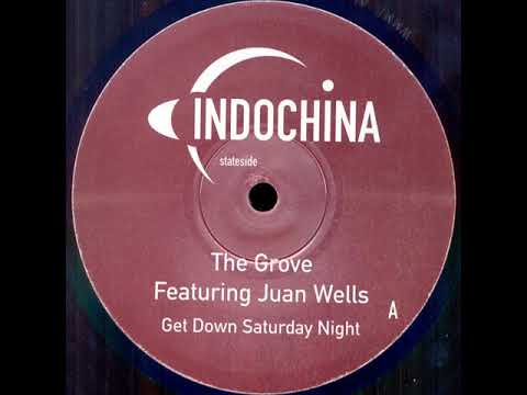 Juan Wells — The Grove Featuring Juan Wells ‎– Get Down Saturday Night (Linden C's Party Dub)