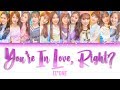 IZ*ONE - You’re In Love, Right? (好きになっちゃうだろう?) (IZ*ONE ver.) Lyrics (Color Coded Kan/Rom/Eng)