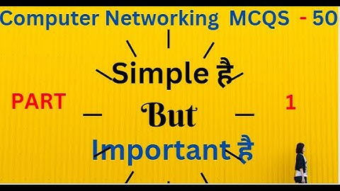 50 Top Computer Networking MCQs Part 1 | Any competitive exam preparation