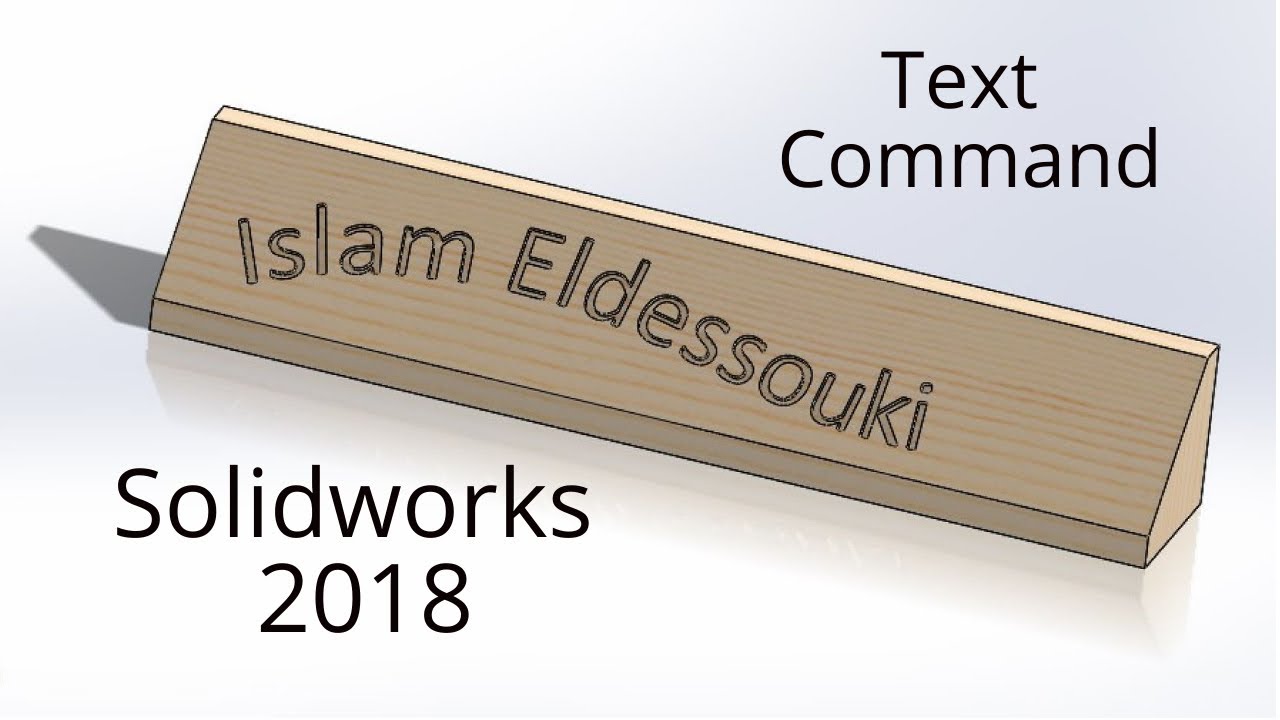 SolidWorks 2018 Tutorial For Beginners _ Text Command