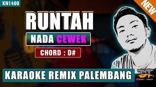 RUNTAH - DOEL SUMBANG (NADA WANITA) KARAOKE REMIX PALEMBANG