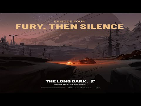 The Long Dark Episode 4 Fury, Then Silence Update Info!