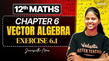 12th Maths | Chapter 6 Vector Algebra Exercise 6.1 | State Board | Janasruthi Ma
