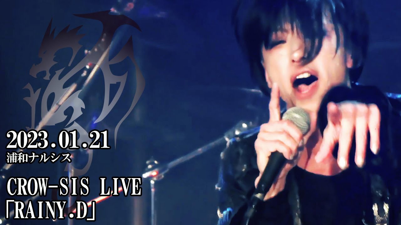 2023.01.21 CROW-SIS LIVE 「RAINY.D」