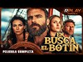 EN BUSCA DEL BOTÍN | PELICULA EN HD COMPLETA EN ESPANOL LATINO | PELICULA ACCIÓN