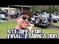 S13 GOES TO FABRICATION