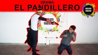 DRAMA EL PANDILLERO / RESCATE URBANO