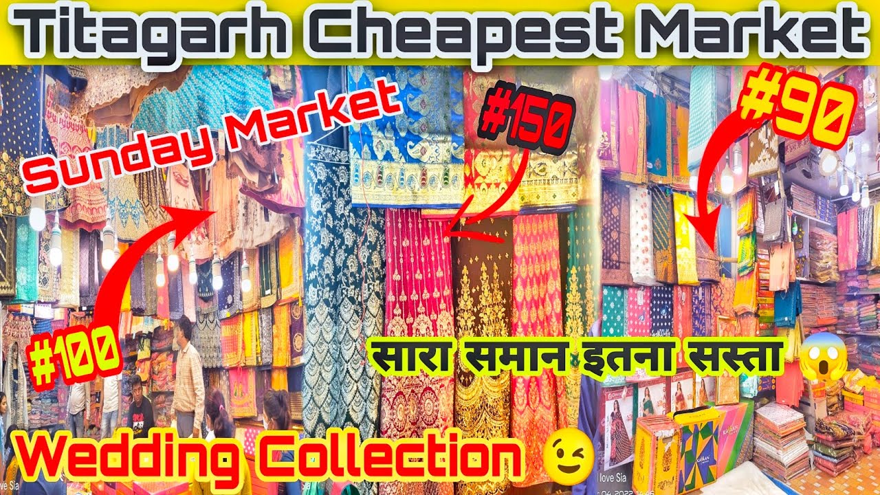 Titagarh Cheapest Market | Weding Collection 2022 | टीटागढ़ सन्डे मार्केट | Kolkata Cheapest Market