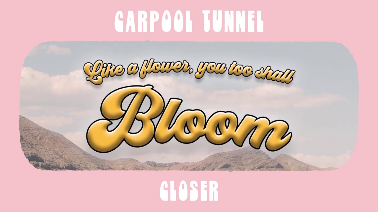 Watch Carpool Tunnel "Closer" on YouTube Watch Carpool Tunnel "Closer" on YouTube