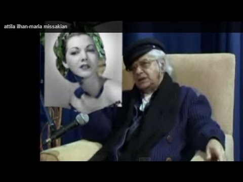 ATTİLA İLHAN   Maria Missakian şiiri