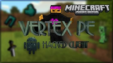 Minecraft - VERTEX Pocket Edition Hacked Client (Android) - WiZARD HAX