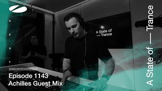Achilles - A State Of Trance Episode 1143 [Ade Special] Guest Mix