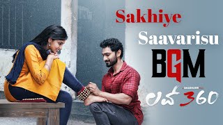 LOVE 360 || SAKHIYE SAAVARISU❤️💕💕💕 BGM || Praveen || Rachana Inder || Arjun Janya