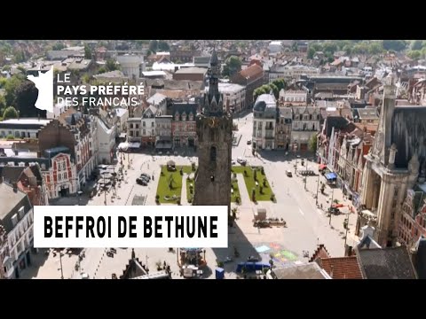 Le beffroi de Bethune - Région Nord-Pas-de-Calais - Le Monument Préféré des Français