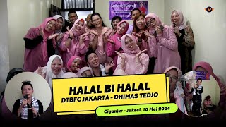 HALAL BI HALAL DHIMAS TEDJO - DTBFC JAKARTA - INDONESIA || JUM'AT 10 MEI 2024