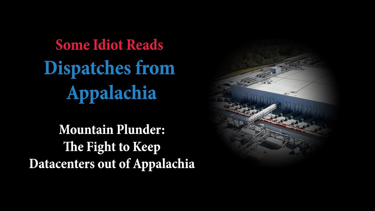 Some Idiot Reads: Dispatches from Appalachia | Part XXVIII