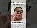 We were Granted Another Day!
