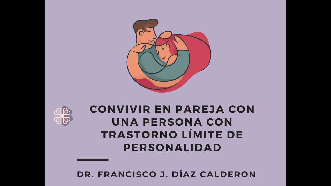 Convivir en pareja con una persona con trastorno límite de la personalidad.