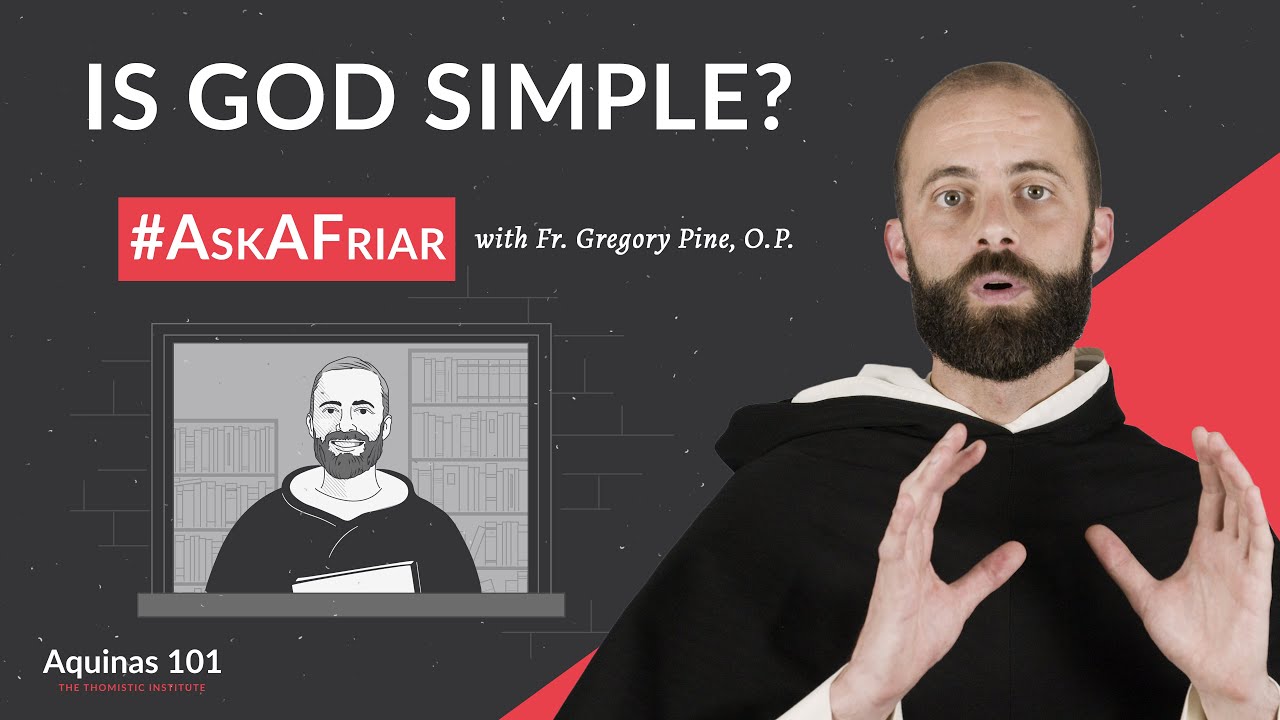 Exploring Divine Simplicity and the Incarnation #AskAFriar (Aquinas 101)