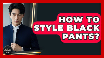 How To Style Black Pants? - The Sharp Dressed Gent