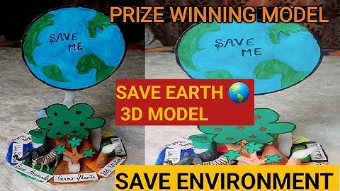 Save Earth 🌎 Project 3D Model | Save Environment Model | DIY Earth Day 🌎 Model