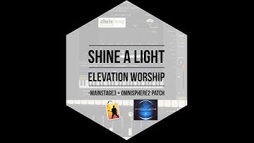 Shine A Light Patch Mainstage 3 + Omnisphere 2 Elevation Worship Keyboard Tutorial