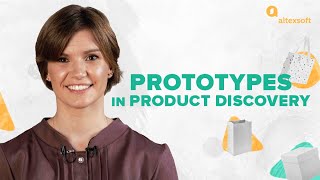 Prototypes in Product Discovery