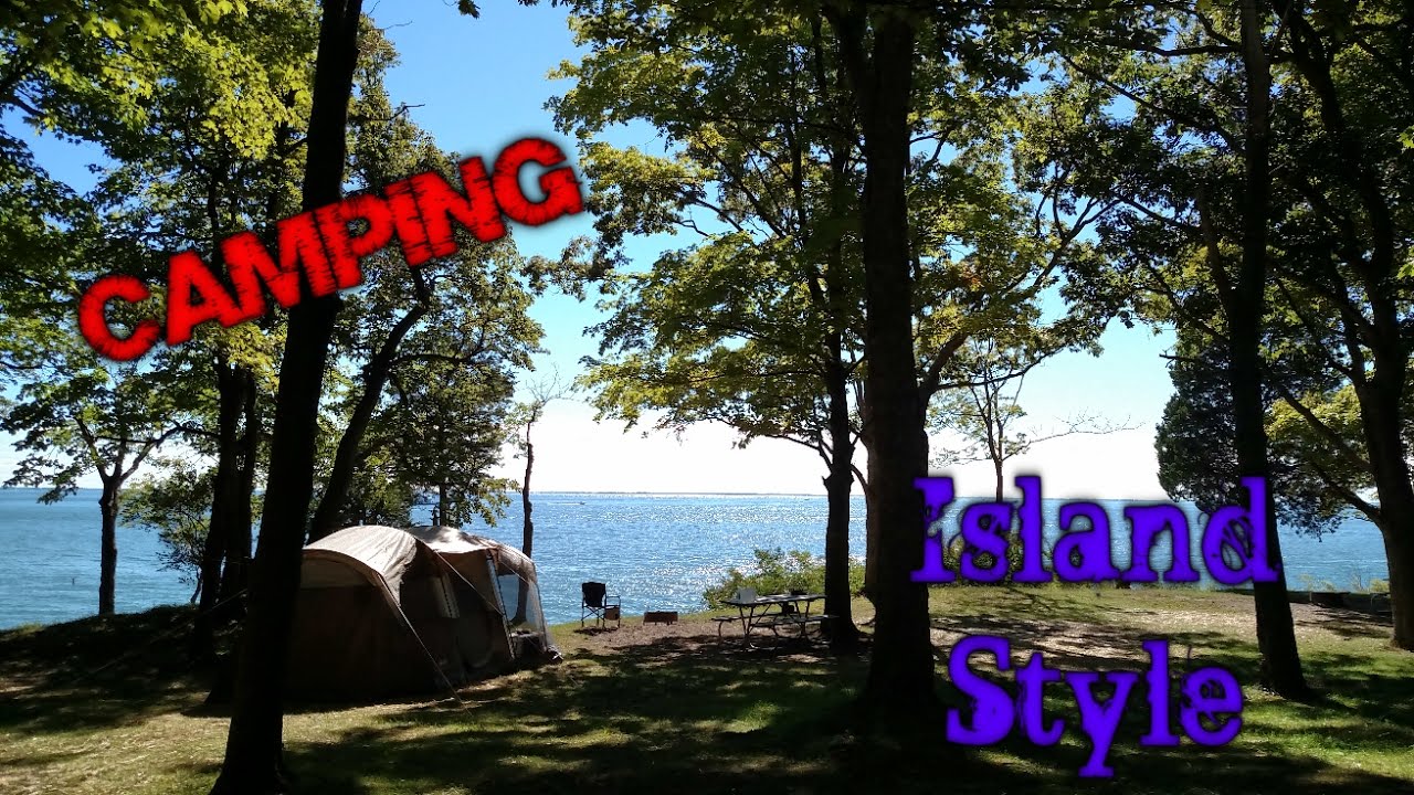 Camping on South Bass Island. YouTube