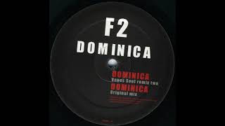 F2 - Dominica (Vegas Soul Remix Two) (2000)