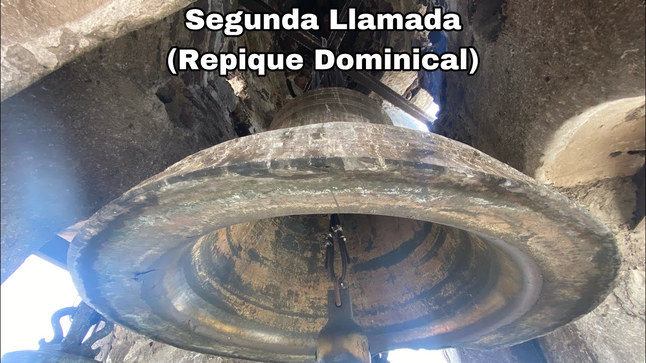 Segunda Llamada (Repique De Campanas Dominical) Santuario De Nuestra Señora De Santa Anita