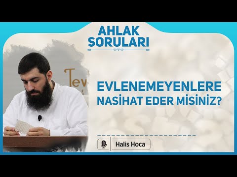 Evlenemeyenlere nasihat eder misiniz? Halis Bayancuk Hoca