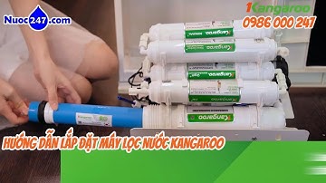 Hướng dẫn lắp đặt máy lọc nước Kangaroo Hydrogen MỚI NHẤT - CHI TIẾT