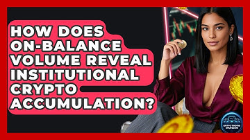 How Does On-Balance Volume Reveal Institutional Crypto Accumulation? - Crypto Trading Strategists