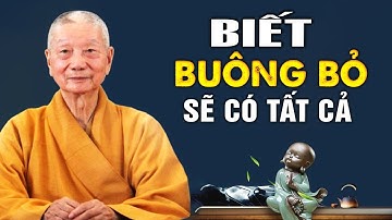 Sống Biết Cách BUÔNG Bỏ Là Có Tất Cả - HT. Thích Trí Quảng