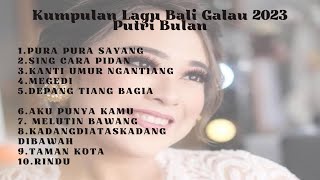 Kumpulan Lagu Bali Galau ~Putri Bulan~ #putribulan