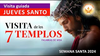 ORACION VISITA 7 CASAS en JUEVES SANTO  ✝️ Semana Santa 2024