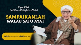 Kitab Mukhtasor At-Targhib Wattarhib | SAMPAIKANLAH WALAU SATU AYAT | Buya Yahya | 20 Agustus 2023