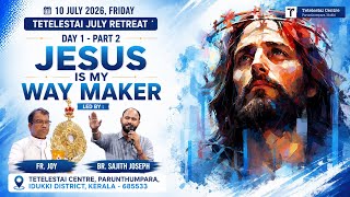 🔴LIVE | TETELESTAI JULY RETREAT | 2 Cor 5:14 | Day 1 - Part 2 | Br. Sajith Joseph  | 10 July 2026