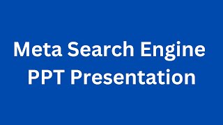 Meta Search Engine PPT Presentation Seminar Free Download