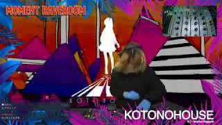 KOTONOHOUSE - LIVE DJ @ MOMENT RAVEROOM