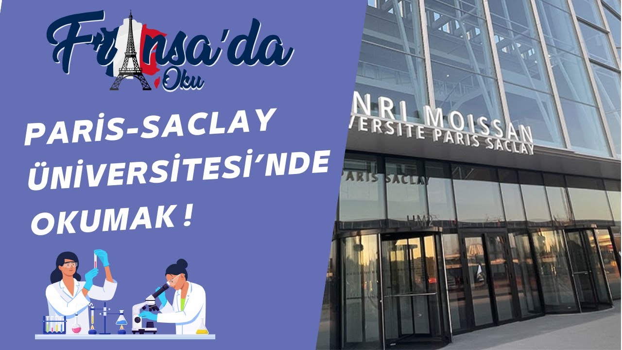 Paris-Saclay Üniversitesi’nde Okumak !