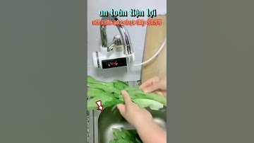 Vòi Nóng Lạnh Trực Tiếp - Công Nghệ Nhật Bản - TIẾT KIỆM ĐIỆN