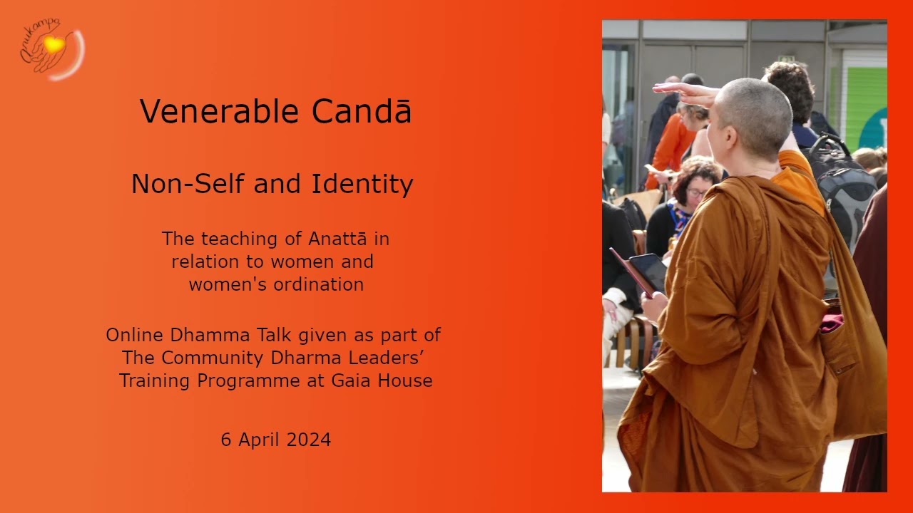 Ven Candā: “Non-Self and Identity”, Online Dhamma Talk for Community Dharma Leaders, 06.04.24