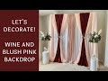 Wine and Blush Pink Backdrop Decorations | Time-Lapse Tutorial