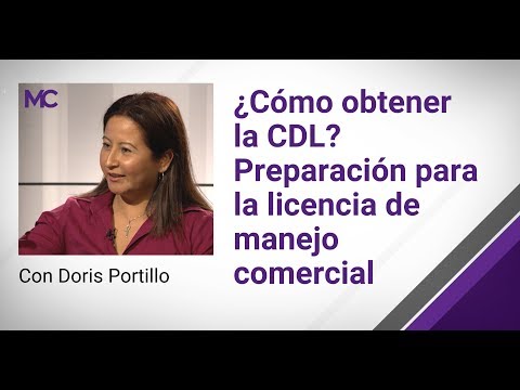 ¿Cómo obtener la CDL? Aprenda sobre licencias comerciales con  Doris Portillo