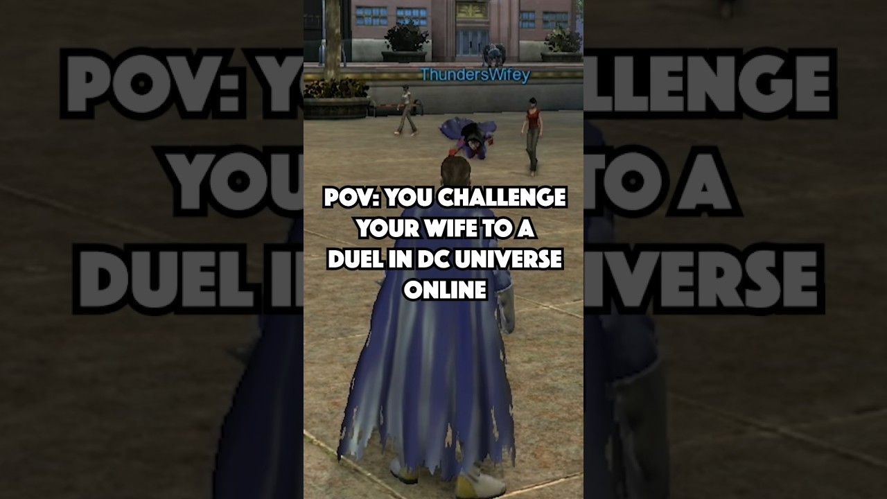 I challenge my wife to a duel in DC Universe Online