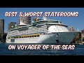 Best & Worst Staterooms on the Voyager of the Seas