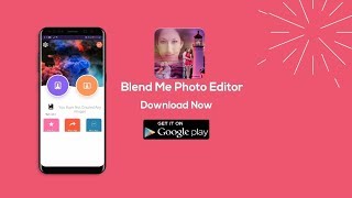 Blend Me Photo Editor App - How to blend two photo together screenshot 4